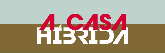 A Casa Híbrida