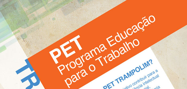 PALESTRA: PET - Programa de Educação para o Trabalho - TRAMPOLIM