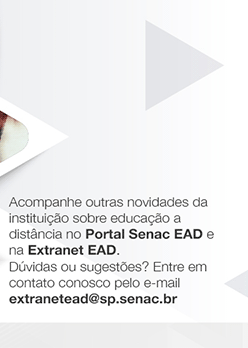 Acompanhe outras novidades da instituição sobre educação a distância no Portal Senac EAD e na Extranet EAD.Dúvidas ou sugestões? Entre em contato conosco pelo e-mail extranetead@sp.senac.br