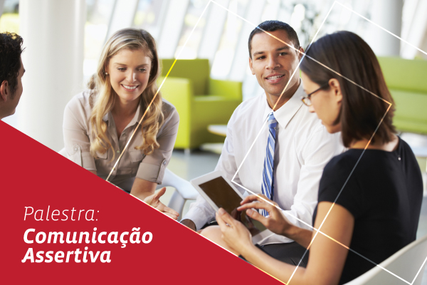 Palestra: Comunicação Assertiva.