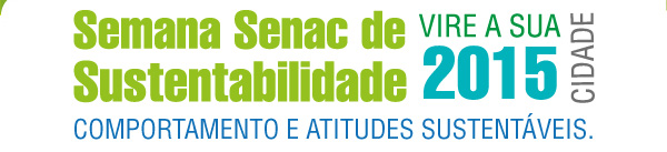 Semana Senac de Sustentabilidade 2014 