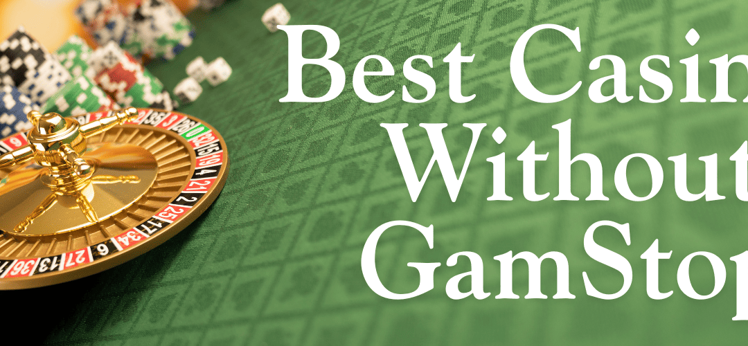 Discovering Casinos Not on Gamstop UK 1281088096